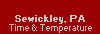 Sewickley, PA Time and Temperature